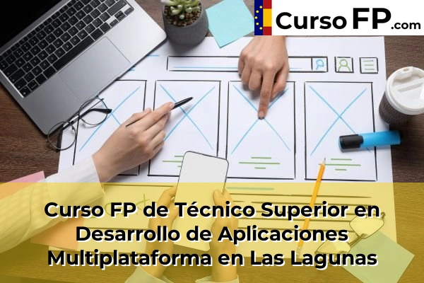 Curso FP de Técnico Superior en Desarrollo de Aplicaciones Multiplataforma en Antequera 59 Curso FP de Técnico Superior en Desarrollo de Aplicaciones Multiplataforma en Las Lagunas