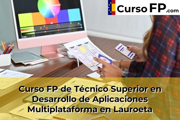 Curso FP de Técnico Superior en Desarrollo de Aplicaciones Multiplataforma en Uria 69 Curso FP de Técnico Superior en Desarrollo de Aplicaciones Multiplataforma en Lauroeta