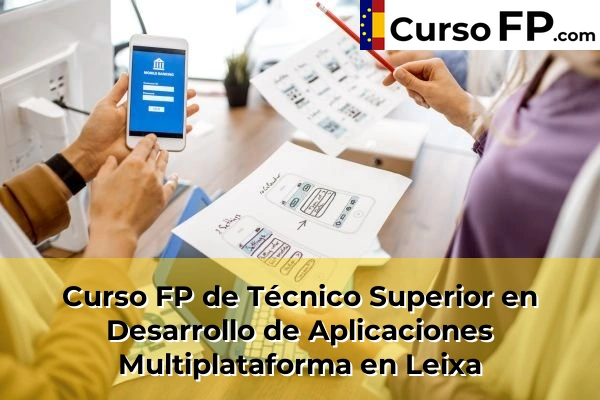 Curso FP de Técnico Superior en Desarrollo de Aplicaciones Multiplataforma en O Temple 63 Curso FP de Técnico Superior en Desarrollo de Aplicaciones Multiplataforma en Leixa