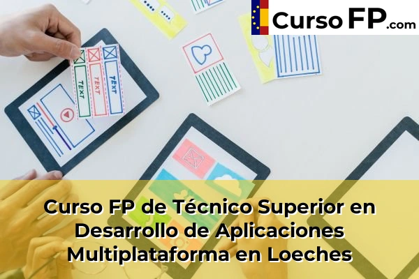 Curso FP de Técnico Superior en Desarrollo de Aplicaciones Multiplataforma en Alpedrete 78 Curso FP de Técnico Superior en Desarrollo de Aplicaciones Multiplataforma en Loeches