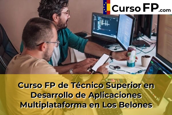 Curso FP de Técnico Superior en Desarrollo de Aplicaciones Multiplataforma en Los Belones