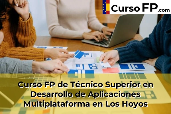 Curso FP de Técnico Superior en Desarrollo de Aplicaciones Multiplataforma en Los Hoyos