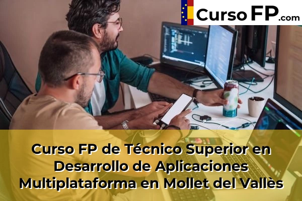 Curso FP de Técnico Superior en Desarrollo de Aplicaciones Multiplataforma en Granollers 91 Curso FP de Técnico Superior en Desarrollo de Aplicaciones Multiplataforma en Mollet del Vallès