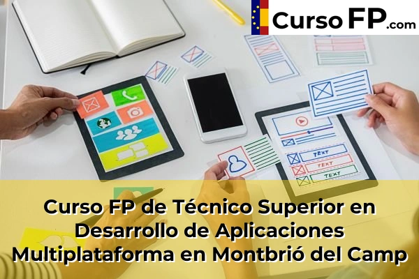 Curso FP de Técnico Superior en Desarrollo de Aplicaciones Multiplataforma en Vinallop 50 Curso FP de Técnico Superior en Desarrollo de Aplicaciones Multiplataforma en Montbrió del Camp