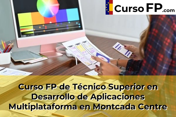 Curso FP de Técnico Superior en Desarrollo de Aplicaciones Multiplataforma en Granollers 94 Curso FP de Técnico Superior en Desarrollo de Aplicaciones Multiplataforma en Montcada Centre