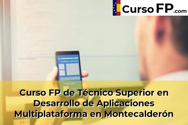 Curso FP de Técnico Superior en Desarrollo de Aplicaciones Multiplataforma en El Coto 41 Curso FP de Técnico Superior en Desarrollo de Aplicaciones Multiplataforma en Montecalderón