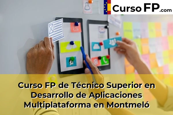 Curso FP de Técnico Superior en Desarrollo de Aplicaciones Multiplataforma en Granollers 96 Curso FP de Técnico Superior en Desarrollo de Aplicaciones Multiplataforma en Montmeló