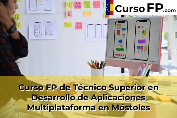 Curso FP de Técnico Superior en Desarrollo de Aplicaciones Multiplataforma en Alpedrete 89 Curso FP de Técnico Superior en Desarrollo de Aplicaciones Multiplataforma en Móstoles