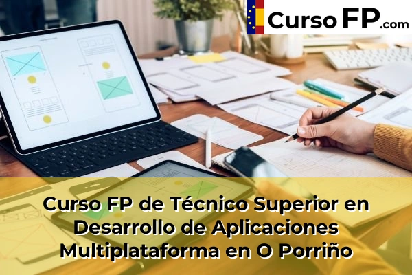 Curso FP de Técnico Superior en Desarrollo de Aplicaciones Multiplataforma en O Porriño