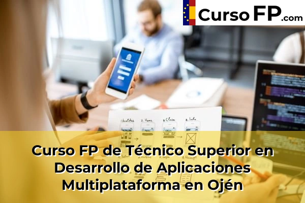 Curso FP de Técnico Superior en Desarrollo de Aplicaciones Multiplataforma en Antequera 67 Curso FP de Técnico Superior en Desarrollo de Aplicaciones Multiplataforma en Ojén
