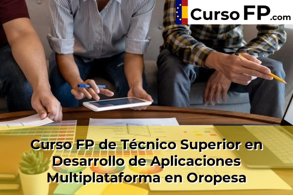 Curso FP de Técnico Superior en Desarrollo de Aplicaciones Multiplataforma en Altura 53 Curso FP de Técnico Superior en Desarrollo de Aplicaciones Multiplataforma en Oropesa
