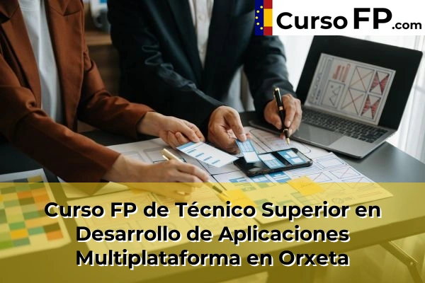 Curso FP de Técnico Superior en Desarrollo de Aplicaciones Multiplataforma en Orxeta
