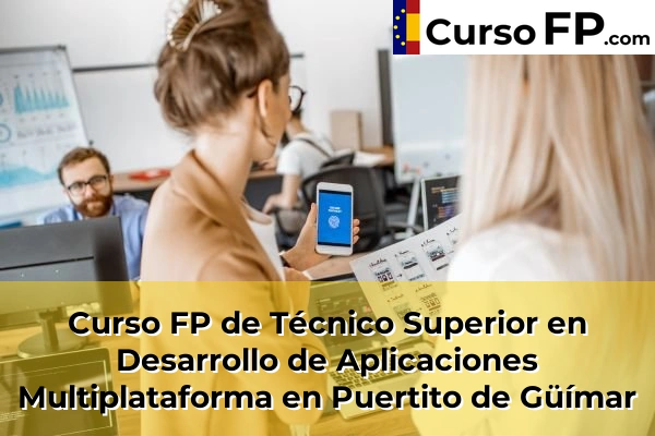 Curso FP de Técnico Superior en Desarrollo de Aplicaciones Multiplataforma en Tegueste Centro 67 Curso FP de Técnico Superior en Desarrollo de Aplicaciones Multiplataforma en Puertito de Güímar