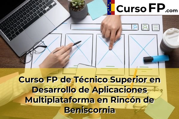 Curso FP de Técnico Superior en Desarrollo de Aplicaciones Multiplataforma en Rincón de Beniscornia