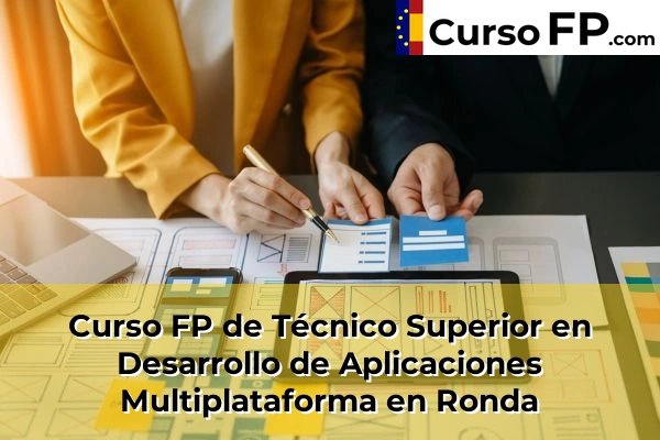 Curso FP de Técnico Superior en Desarrollo de Aplicaciones Multiplataforma en Antequera 69 Curso FP de Técnico Superior en Desarrollo de Aplicaciones Multiplataforma en Ronda