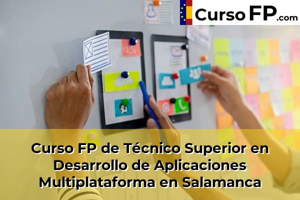 Curso FP de Técnico Superior en Desarrollo de Aplicaciones Multiplataforma en la provincia de Salamanca 13 Curso FP de Técnico Superior en Desarrollo de Aplicaciones Multiplataforma en Salamanca