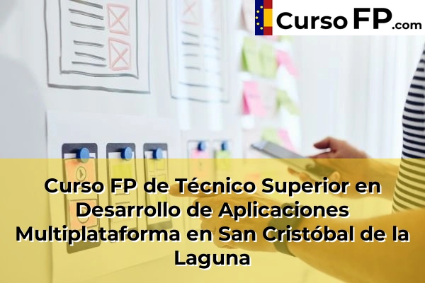 Curso FP de Técnico Superior en Desarrollo de Aplicaciones Multiplataforma en Tegueste Centro 70 Curso FP de Técnico Superior en Desarrollo de Aplicaciones Multiplataforma en San Cristóbal de la Laguna