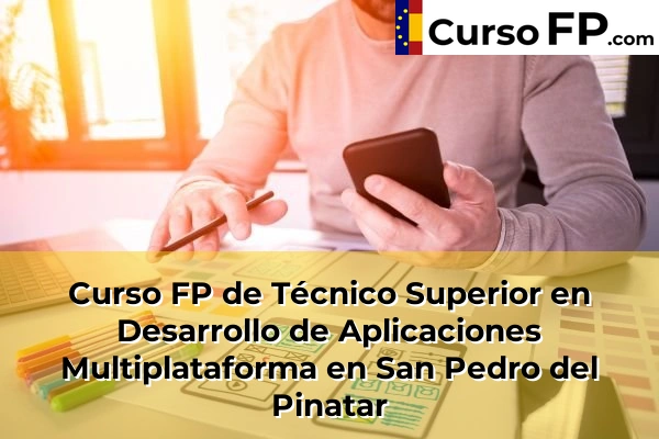 Curso FP de Técnico Superior en Desarrollo de Aplicaciones Multiplataforma en San Pedro del Pinatar