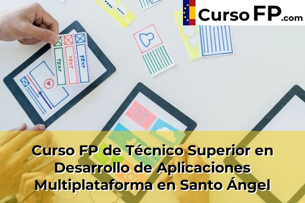 Curso FP de Técnico Superior en Desarrollo de Aplicaciones Multiplataforma en Santo Ángel