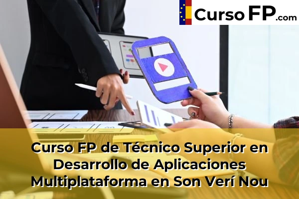 Curso FP de Técnico Superior en Desarrollo de Aplicaciones Multiplataforma en Pollença 86 Curso FP de Técnico Superior en Desarrollo de Aplicaciones Multiplataforma en Son Verí Nou