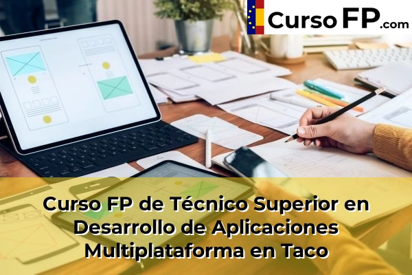 Curso FP de Técnico Superior en Desarrollo de Aplicaciones Multiplataforma en Tegueste Centro 76 Curso FP de Técnico Superior en Desarrollo de Aplicaciones Multiplataforma en Taco