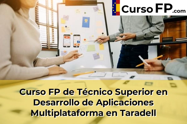 Curso FP de Técnico Superior en Desarrollo de Aplicaciones Multiplataforma en Granollers 148 Curso FP de Técnico Superior en Desarrollo de Aplicaciones Multiplataforma en Taradell