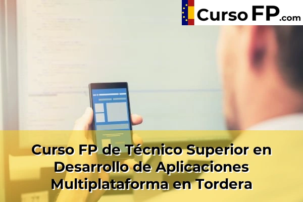 Curso FP de Técnico Superior en Desarrollo de Aplicaciones Multiplataforma en Granollers 153 Curso FP de Técnico Superior en Desarrollo de Aplicaciones Multiplataforma en Tordera
