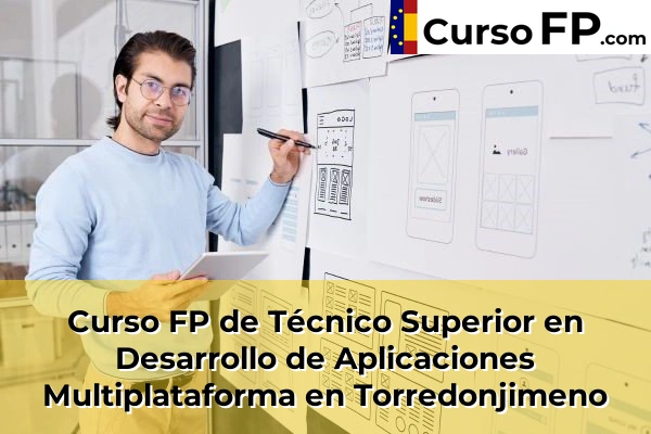 Curso FP de Técnico Superior en Desarrollo de Aplicaciones Multiplataforma en Alcalá la Real 48 Curso FP de Técnico Superior en Desarrollo de Aplicaciones Multiplataforma en Torredonjimeno