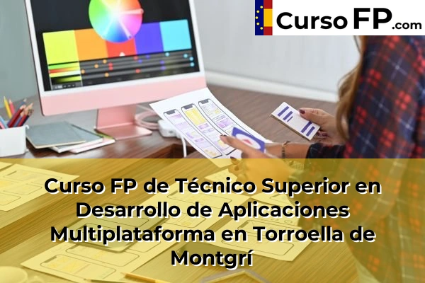 Curso FP de Técnico Superior en Desarrollo de Aplicaciones Multiplataforma en Roses 60 Curso FP de Técnico Superior en Desarrollo de Aplicaciones Multiplataforma en Torroella de Montgrí