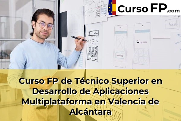 Curso FP de Técnico Superior en Desarrollo de Aplicaciones Multiplataforma en Alfafar 210 Curso FP de Técnico Superior en Desarrollo de Aplicaciones Multiplataforma en Valencia