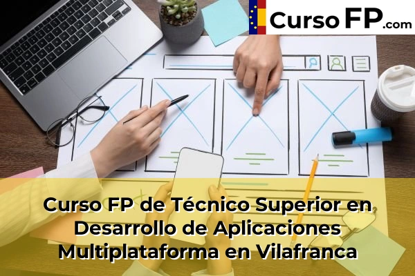 Curso FP de Técnico Superior en Desarrollo de Aplicaciones Multiplataforma en Altura 67 Curso FP de Técnico Superior en Desarrollo de Aplicaciones Multiplataforma en Vilafranca