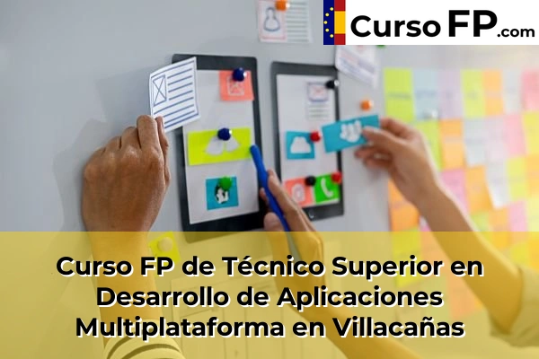 Curso FP de Técnico Superior en Desarrollo de Aplicaciones Multiplataforma en Villacañas