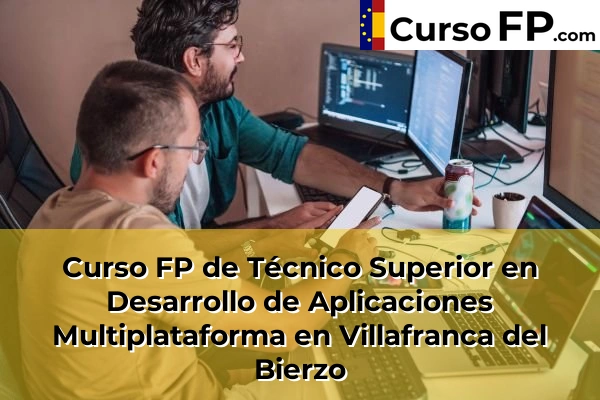 Curso FP de Técnico Superior en Desarrollo de Aplicaciones Multiplataforma en La Robla 45 Curso FP de Técnico Superior en Desarrollo de Aplicaciones Multiplataforma en Villafranca del Bierzo