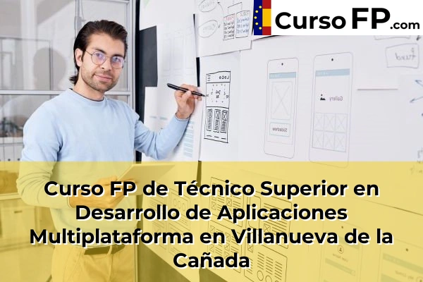 Curso FP de Técnico Superior en Desarrollo de Aplicaciones Multiplataforma en Alpedrete 119 Curso FP de Técnico Superior en Desarrollo de Aplicaciones Multiplataforma en Villanueva de la Cañada