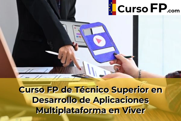Curso FP de Técnico Superior en Desarrollo de Aplicaciones Multiplataforma en Altura 69 Curso FP de Técnico Superior en Desarrollo de Aplicaciones Multiplataforma en Viver