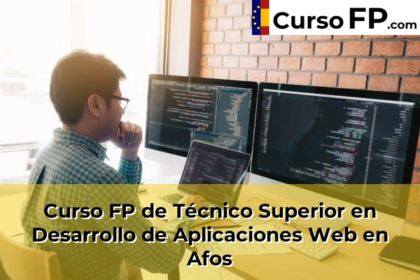 Curso FP de Técnico Superior en Desarrollo de Aplicaciones Web en A Barreira 34 Curso FP de Técnico Superior en Desarrollo de Aplicaciones Web en Afos