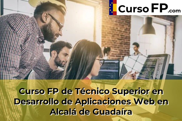 Curso FP de Técnico Superior en Desarrollo de Aplicaciones Web en Utrera 30 Curso FP de Técnico Superior en Desarrollo de Aplicaciones Web en Alcalá de Guadaíra