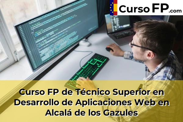 Curso FP de Técnico Superior en Desarrollo de Aplicaciones Web en Las Lomas 30 Curso FP de Técnico Superior en Desarrollo de Aplicaciones Web en Alcalá de los Gazules
