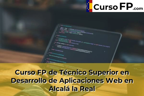 Curso FP de Técnico Superior en Desarrollo de Aplicaciones Web en Baeza 30 Curso FP de Técnico Superior en Desarrollo de Aplicaciones Web en Alcalá la Real