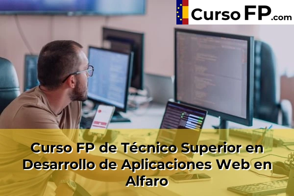 Curso FP de Técnico Superior en Desarrollo de Aplicaciones Web en Haro 30 Curso FP de Técnico Superior en Desarrollo de Aplicaciones Web en Alfaro