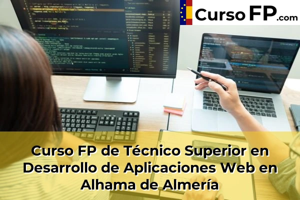 Curso FP de Técnico Superior en Desarrollo de Aplicaciones Web en Alhama de Almería