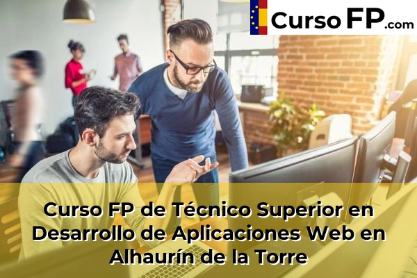 Curso FP de Técnico Superior en Desarrollo de Aplicaciones Web en Manilva 32 Curso FP de Técnico Superior en Desarrollo de Aplicaciones Web en Alhaurín de la Torre