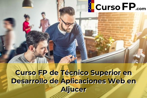Curso FP de Técnico Superior en Desarrollo de Aplicaciones Web en Aljucer