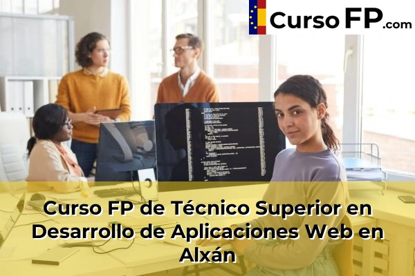 Curso FP de Técnico Superior en Desarrollo de Aplicaciones Web en Alxán