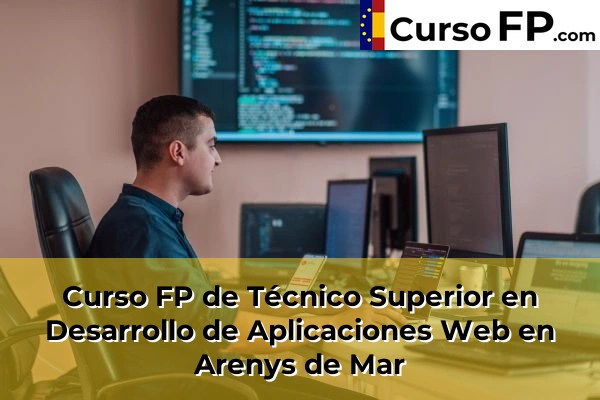 Curso FP de Técnico Superior en Desarrollo de Aplicaciones Web en Arenys de Mar