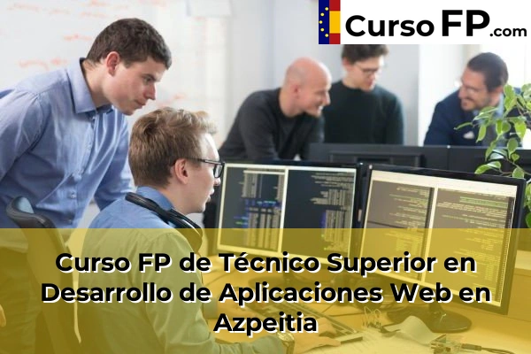 Curso FP de Técnico Superior en Desarrollo de Aplicaciones Web en Zarautz 36 Curso FP de Técnico Superior en Desarrollo de Aplicaciones Web en Azpeitia