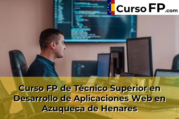 Curso FP de Técnico Superior en Desarrollo de Aplicaciones Web en la provincia de Guadalajara 3 Curso FP de Técnico Superior en Desarrollo de Aplicaciones Web en Azuqueca de Henares
