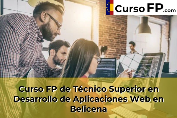 Curso FP de Técnico Superior en Desarrollo de Aplicaciones Web en Pulianas 38 Curso FP de Técnico Superior en Desarrollo de Aplicaciones Web en Belicena