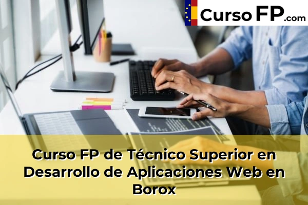 Curso FP de Técnico Superior en Desarrollo de Aplicaciones Web en Seseña Nuevo 32 Curso FP de Técnico Superior en Desarrollo de Aplicaciones Web en Borox