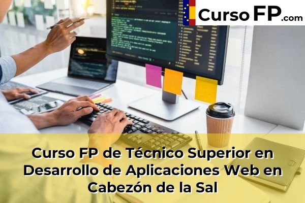 Curso FP de Técnico Superior en Desarrollo de Aplicaciones Web en Cueto 32 Curso FP de Técnico Superior en Desarrollo de Aplicaciones Web en Cabezón de la Sal